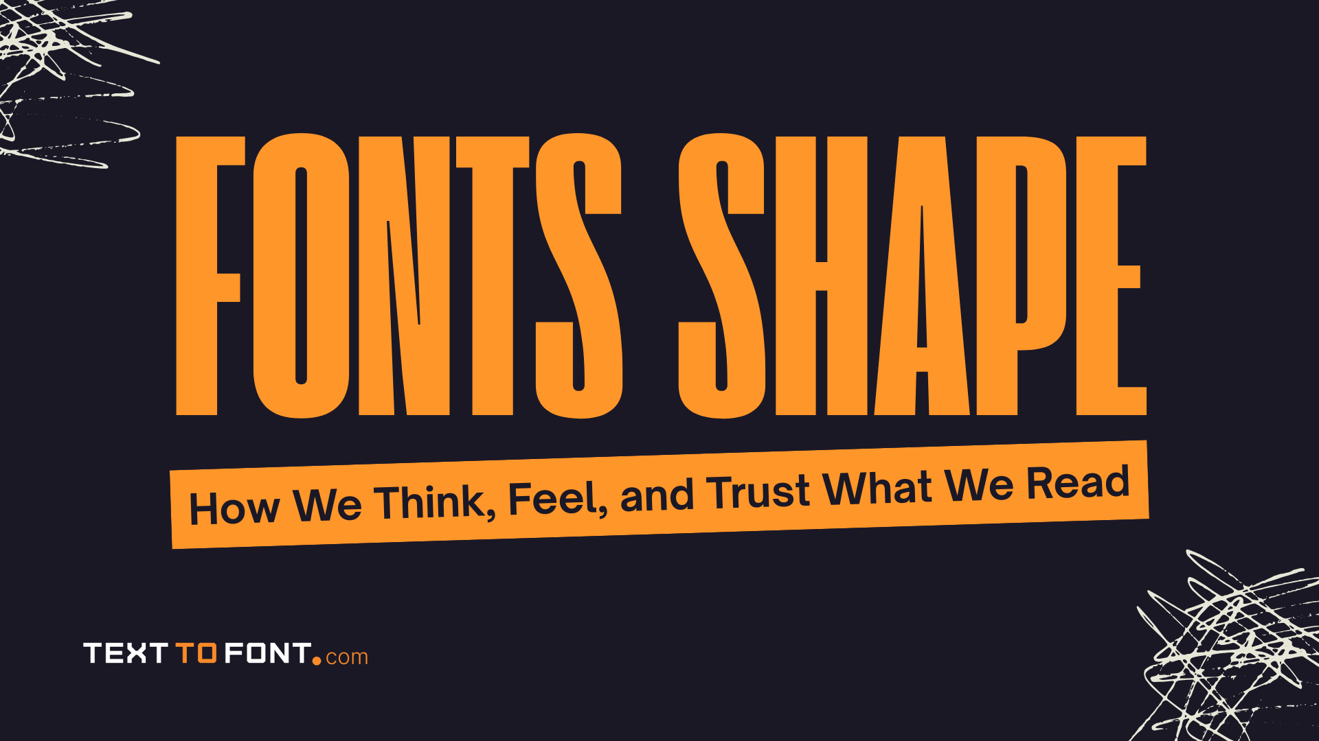 Why Fonts Shape How We Think, Feel, and Trust What We Read