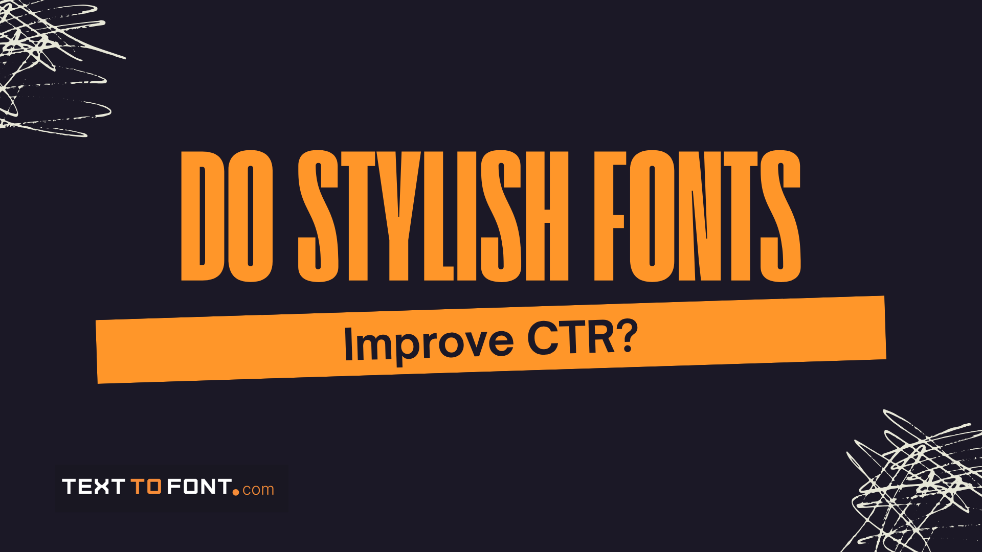 Do Stylish Fonts Improve CTR?