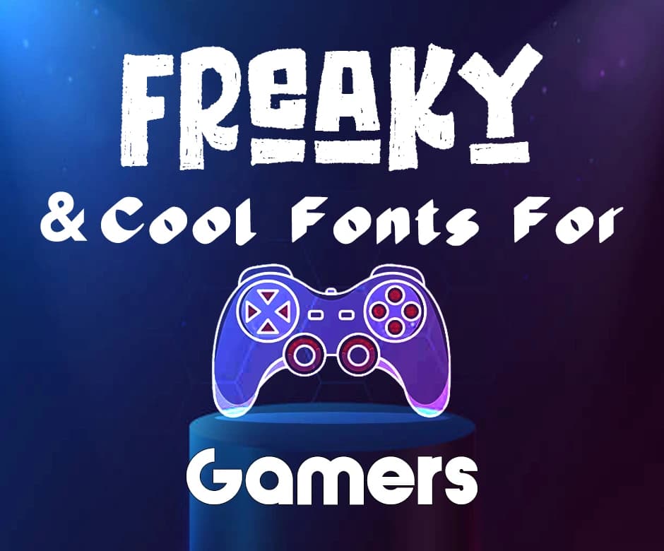 Freaky & Cool Fonts for Gamers on Discord, PUBG & Fortnite
