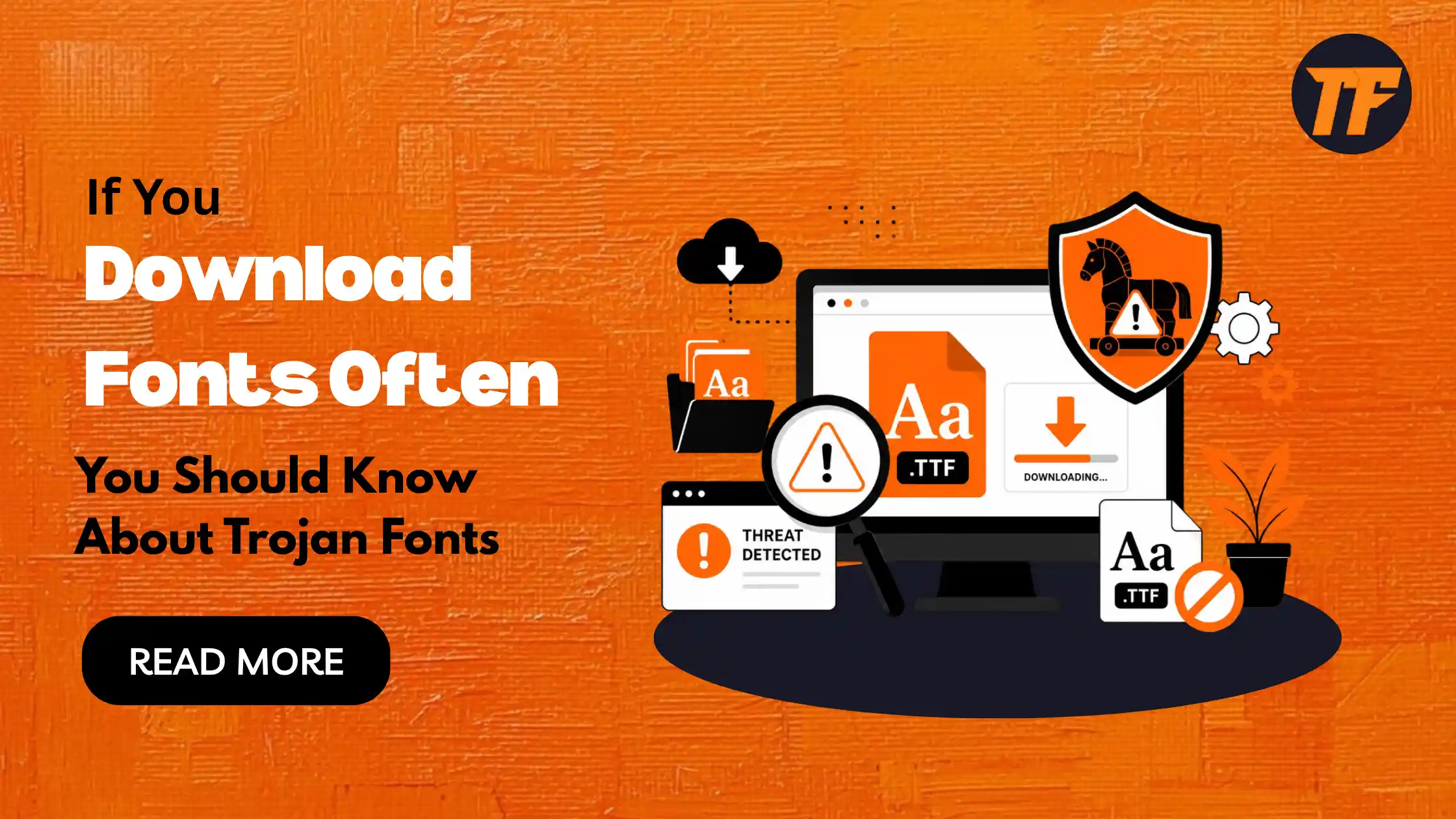 What are Trojan Fonts